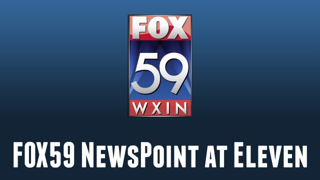 FOX59 NewsPoint at Eleven