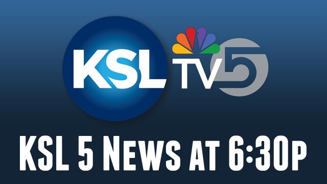 KSL 5 News at 6:30p