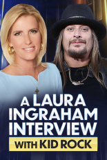 A Laura Ingraham Interview With Kid Rock