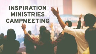 Inspiration Ministries Campmeeting