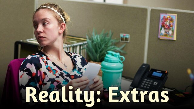 Reality: Extras