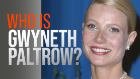 Who Is Gwyneth Paltrow?