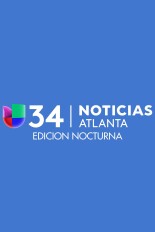 Noticias 34 Atlanta: Edición nocturna