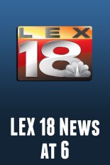 LEX 18 News at 6