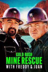 Gold Rush: Mine Rescue With Freddy & Juan