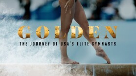 Golden: The Journey of USA's Elite Gymnasts