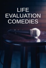Life Evaluation Comedies