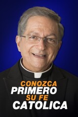 Conozca primero su fe católica