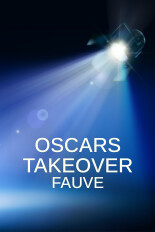 Oscars Takeover: Fauve