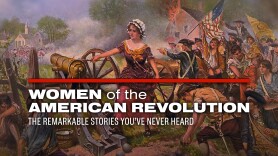 Women of the American Revolution: The Remarkable Stories You've Never Heard
