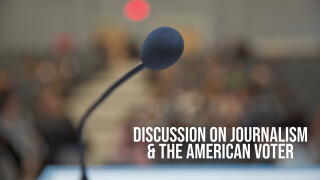 Discussion on Journalism & the American Voter