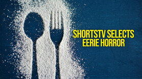 ShortsTV Selects: Eerie Horror
