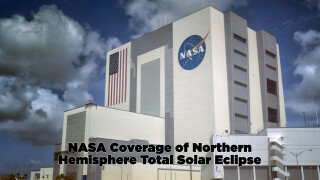 NASA Coverage of Northern Hemisphere Total Solar Eclipse