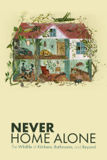 Never Home Alone: The Wildlife of Kitchens, Bathrooms and Beyond
