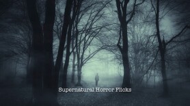 Supernatural Horror Flicks
