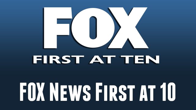 FOX News First at 10