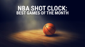 NBA Shot Clock: Best Games of the Month