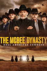 The McBee Dynasty: Real American Cowboys