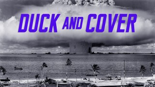 Duck and Cover