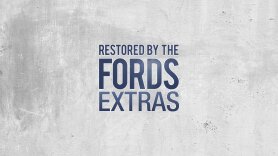 Restored by the Fords: Extras