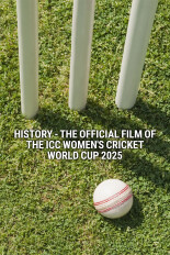 History - The Official Film of the ICC Women's Cricket World Cup 2025