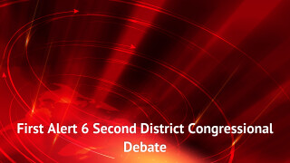 First Alert 6 Second District Congressional Debate