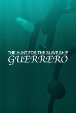 The Hunt for the Slave Ship Guerrero