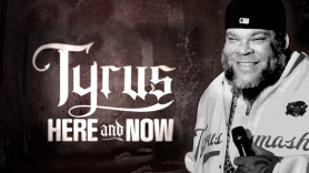 Tyrus: Here and Now