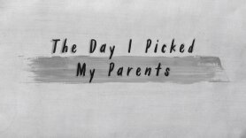 The Day I Picked My Parents