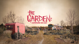 The Garden: Commune or Cult