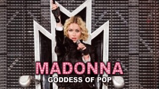 Madonna: Goddess of Pop